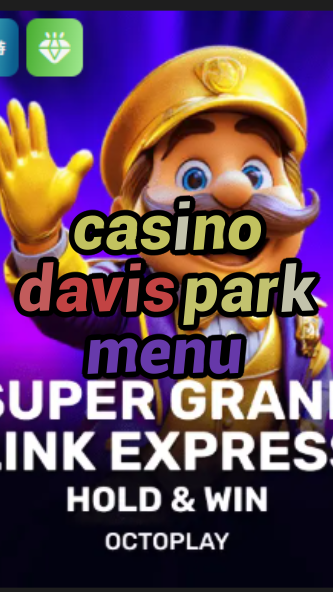 casino davis park menu-w4cy2mdjlx2bf.com